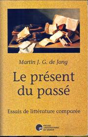 Cover of: Le  présent du passé: essais de littérature comparée