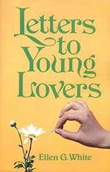 Cover of: Letters for Young Lovers by E. G. White, Ellen Gould Harmon White