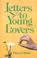 Cover of: Letters for Young Lovers