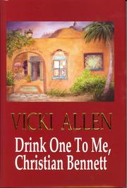 Cover of: Drink One to Me, Christian Bennett by Vicki L. Allen