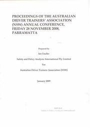 Proceedings of the Australian Driver Trainers’ Association (NSW) Annual Conference, Friday 28 November 2008, Parramatta by Ian J. Faulks
