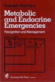 Metabolic and endocrine emergencies by Habeeb Bacchus
