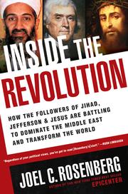 Cover of: Inside the revolution: how the followers of Jihad, Jefferson & Jesus are battling to dominate the Middle East and transform the world