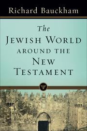 Cover of: The Jewish world around the New Testament: collected essays I