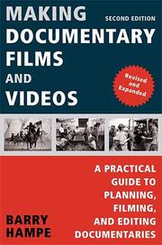 Cover of: Making documentary films and videos: a practical guide to planning, filming, and editing documentaries