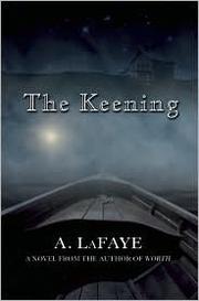 Cover of: The keening by A. LaFaye