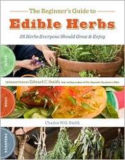 Cover of: The beginner's guide to edible herbs