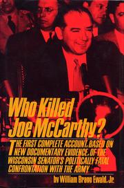Who killed Joe McCarthy? by William Bragg Ewald