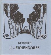 Cover of: Gedichte by von Josef Freiherrn von Eichendorff ; Bilder von Horst-Schulze ; Texte gesichtet von Hans Fraungrube