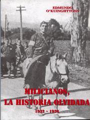 Milicianos, la historia olvidada, 1932-1936 by Edmundo O'Kuinghttons Ocampo
