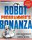 Cover of: Robot programmer's bonanza