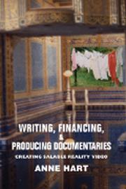 Cover of: Writing, Financing, & Producing Documentaries Creating Salable Reality Video