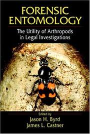 Cover of: Forensic Entomology: The Utility of Arthropods in Legal Investigations