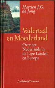 Vadertaal en moederland by Martien Jacobus Gerardus de Jong