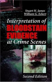 Cover of: Interpretation of bloodstain evidence at crime scenes