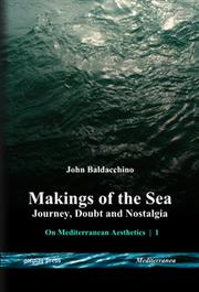 Cover of: Makings of the Sea: Journey, Doubt and Nostalgia