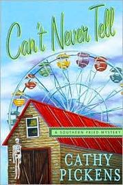 Cover of: Can't never tell: a southern fried mystery