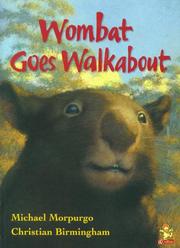 Cover of: Wombat goes walkabout by Michael Morpurgo