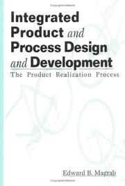 Cover of: Integrated product and process design and development: the product realization process