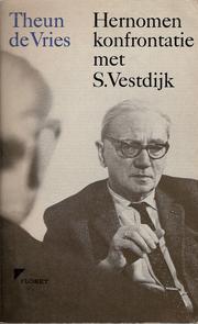 Hernomen konfrontatie met S. Vestdijk by Theun de Vries, Simon Vestdijk