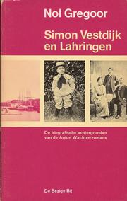 Cover of: Simon Vestdijk en Lahringen: de biografische achtergronden van de Anton Wachter-romans