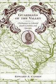 Cover of: Guardians of the valley: Chickasaws in colonial South Carolina and Georgia