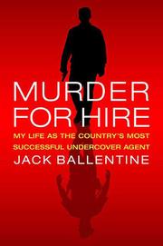 Cover of: Murder for hire: my life as the country's most successful undercover agent