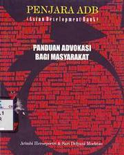 Cover of: Penjara ADB: panduan advokasi bagi masyarakat