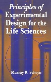 Principles of experimental design for the life sciences by Murray R. Selwyn