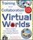 Cover of: Training and collaboration with virtual worlds
