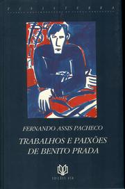 Trabalhos e paixões de Benito Prada by Fernando Assis Pacheco