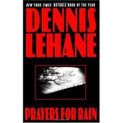 Cover of: Prayers for rain by Dennis Lehane