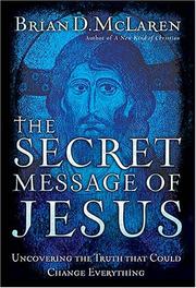 Cover of: The secret message of Jesus by Brian D. McLaren
