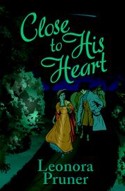 Close to His Heart by Leonora Pruner