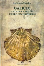 Cover of: Galicia: andadura de una tierra sin fronteras