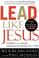 Cover of: Lead like Jesus