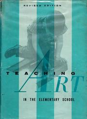 Cover of: Teaching art in the elementary school: child growth through art experiences.