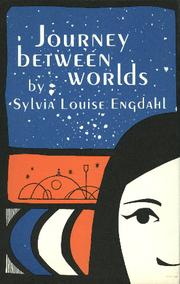 Cover of: Journey between worlds. by Sylvia Engdahl