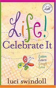 Cover of: Life!  Celebrate It by Luci Swindoll