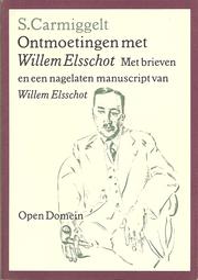 Cover of: Ontmoetingen met Willem Elsschot by Simon Carmiggelt