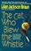 Cover of: The cat who blew the whistle