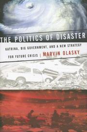 Cover of: The Politics of Disaster: Katrina, Big Government, and A New Strategy for Future Crises