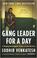 Cover of: Gang leader for a day