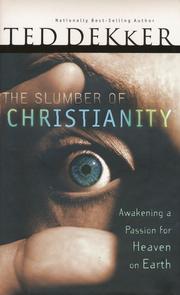 Cover of: The Slumber of Christianity: awakening a passion for heaven on earth