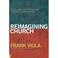 Cover of: Reimagining church