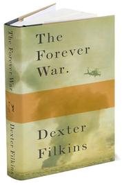 The forever war by Dexter Filkins