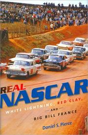 Cover of: Real NASCAR: white lightning, red clay, and Big Bill France