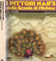 Cover of: I pittori naifs della scuola di Hlebine by Grgo Gamulin