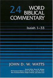 Cover of: Word Biblical Commentary Vol. 24, Isaiah 1-33  (watts), 513pp by John D.W. Watts