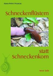 Cover of: Schneckenflüstern statt Schneckenkorn